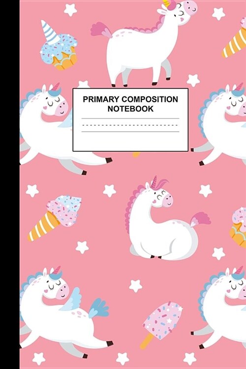 Primary Composition Notebook: Writing Journal for Grades K-2 Handwriting Practice Paper Sheets - Delightful Unicorn School Supplies for Girls, Kids (Paperback)