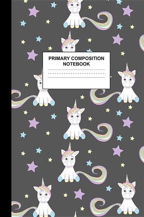Primary Composition Notebook: Writing Journal for Grades K-2 Handwriting Practice Paper Sheets - Enchanting Unicorn School Supplies for Girls, Kids (Paperback)