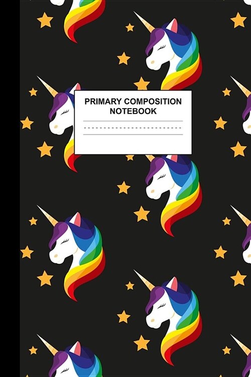 Primary Composition Notebook: Writing Journal for Grades K-2 Handwriting Practice Paper Sheets - Wonderful Unicorn School Supplies for Girls, Kids a (Paperback)