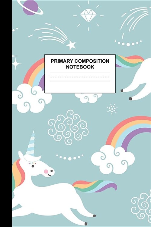 Primary Composition Notebook: Writing Journal for Grades K-2 Handwriting Practice Paper Sheets - Splendid Unicorn School Supplies for Girls, Kids an (Paperback)