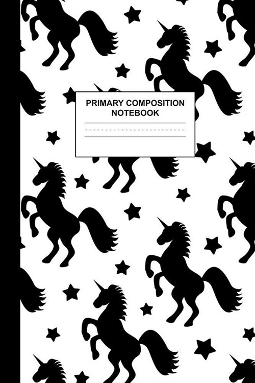 Primary Composition Notebook: Writing Journal for Grades K-2 Handwriting Practice Paper Sheets - Pretty Unicorn School Supplies for Girls, Kids and (Paperback)