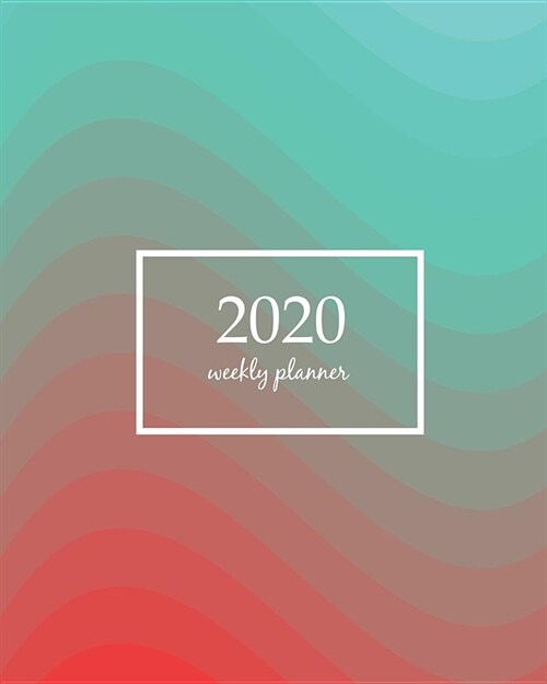 2020 Weekly Planner: Calendar Schedule Organizer Appointment Journal Notebook and Action day With Inspirational Quotes Minimal covers desig (Paperback)