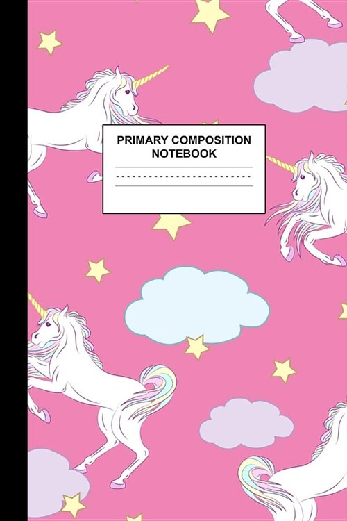 Primary Composition Notebook: Writing Journal for Grades K-2 Handwriting Practice Paper Sheets - Lovely Unicorn School Supplies for Girls, Kids and (Paperback)