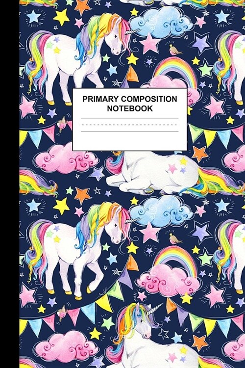 Primary Composition Notebook: Writing Journal for Grades K-2 Handwriting Practice Paper Sheets - Dazzling Unicorn School Supplies for Girls, Kids an (Paperback)