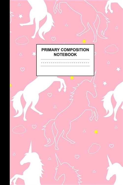Primary Composition Notebook: Writing Journal for Grades K-2 Handwriting Practice Paper Sheets - Wonderful Unicorn School Supplies for Girls, Kids a (Paperback)