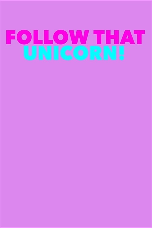 Follow That Unicorn: Handwriting Journal (Paperback)