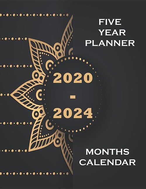 2020-2024 Five Year Planner: 60 Months Calendar 5 Year Appointment Calendar, Agenda Schedule Organizer Logbook and Journal Appointment Notebook Hol (Paperback)