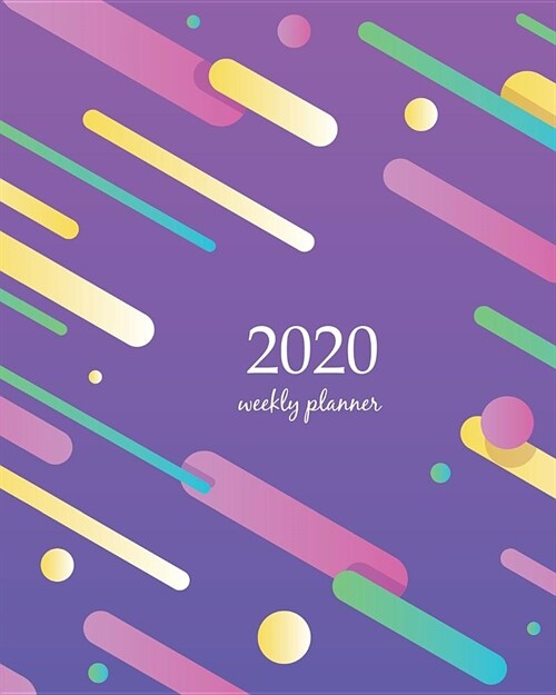 2020 Weekly Planner: Calendar Schedule Organizer Appointment Journal Notebook and Action day With Inspirational Quotes Covers with geometri (Paperback)