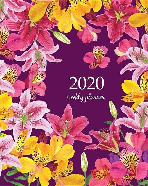 2020 Weekly Planner: Calendar Schedule Organizer Appointment Journal Notebook and Action day With Inspirational Quotes Beautiful pink and y (Paperback)