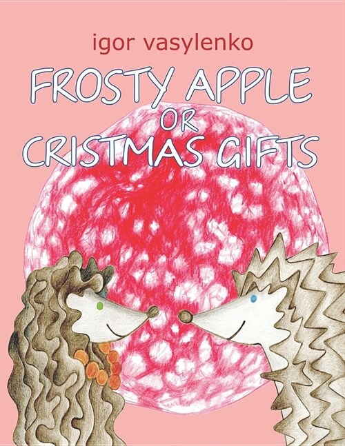 Frosty Apple or Christmas Gifts (Paperback)