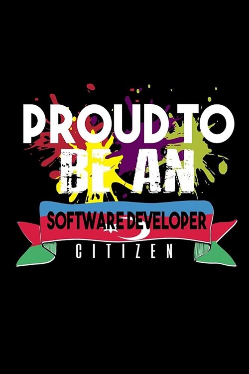 Proud to be a software developer citizen: Notebook - Journal - Diary - 110 Lined pages (Paperback)