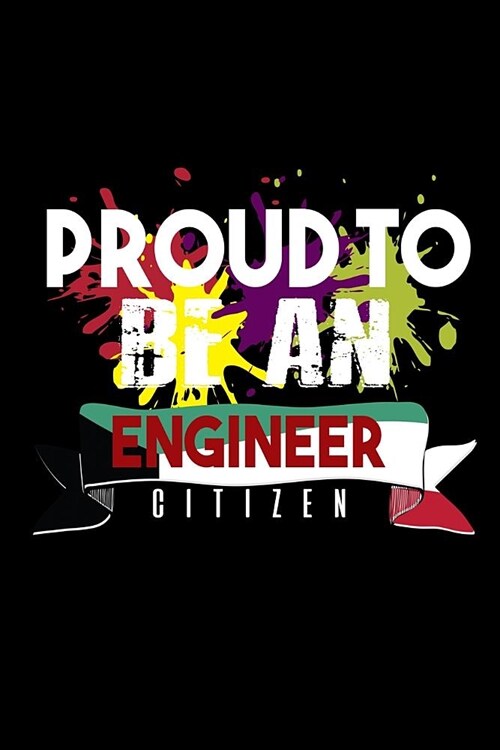 Proud to be an engineer citizen: Notebook - Journal - Diary - 110 Lined pages (Paperback)