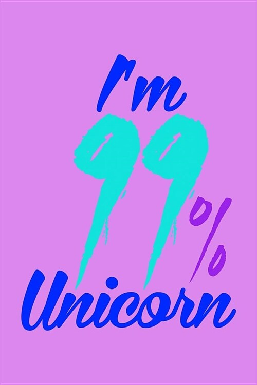 Im 99 Percent Unicorn: Mood Tracker (Paperback)