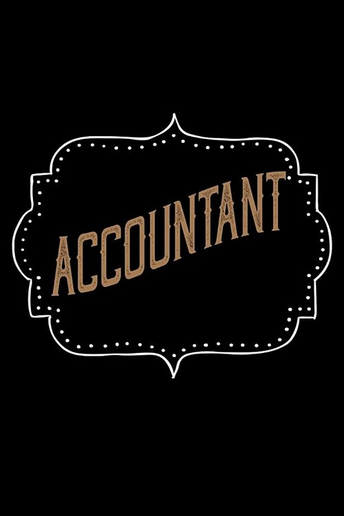 Accountant: Notebook - Journal - Diary - 110 Lined pages (Paperback)