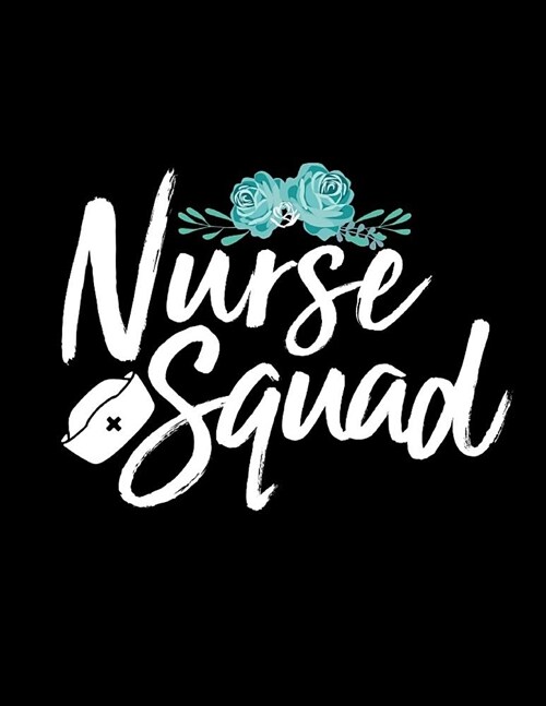 Nurse Squad: 2020 Weekly and Monthly Planner for Nurses (Paperback)