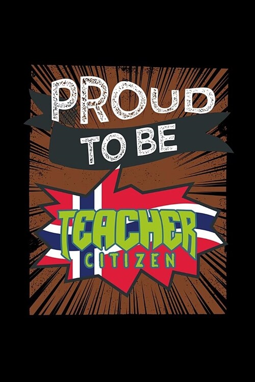 Proud to be a teacher citizen: Notebook - Journal - Diary - 110 Lined pages (Paperback)