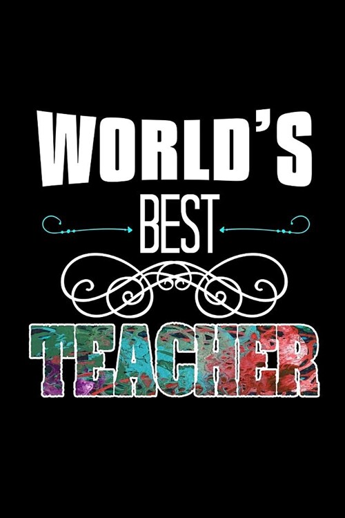 Worlds best teacher: Notebook - Journal - Diary - 110 Lined pages (Paperback)