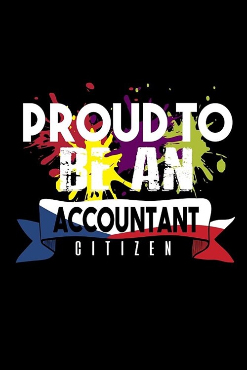 Proud to be an accountant citizen: Notebook - Journal - Diary - 110 Lined pages (Paperback)