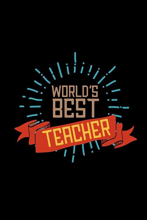 Worlds best teacher: Notebook - Journal - Diary - 110 Lined pages (Paperback)