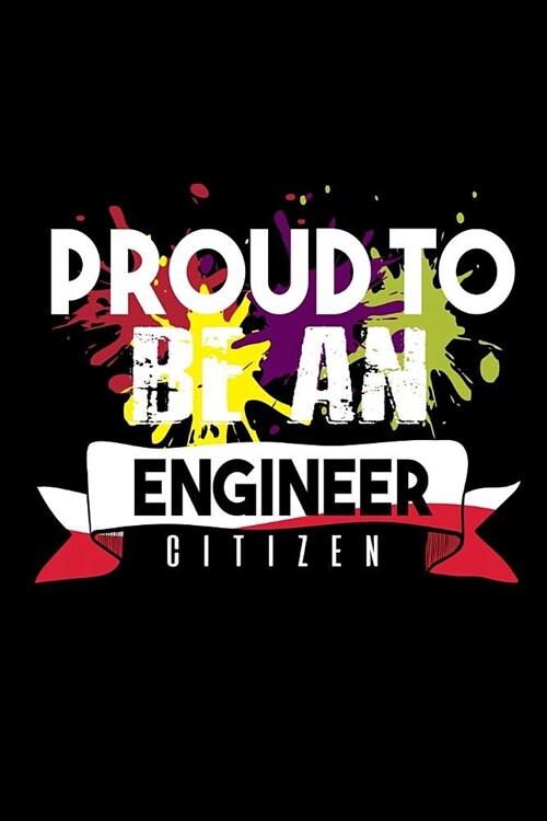 Proud to be an engineer citizen: Notebook - Journal - Diary - 110 Lined pages (Paperback)