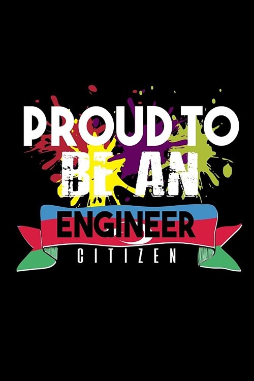 Proud to be an engineer citizen: Notebook - Journal - Diary - 110 Lined pages (Paperback)