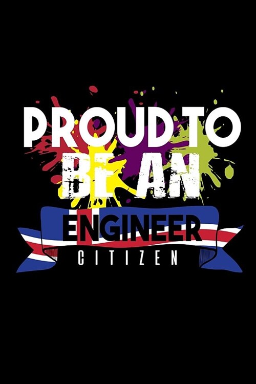 Proud to be an engineer citizen: Notebook - Journal - Diary - 110 Lined pages (Paperback)