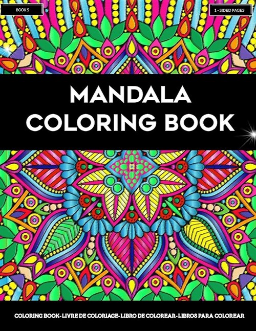 Mandala Coloring Book: Fun and Easy Coloring Pages for Grown-Ups Featuring Beautiful Mandala Designs for Stress Relief, Relaxation and Boost (Paperback)