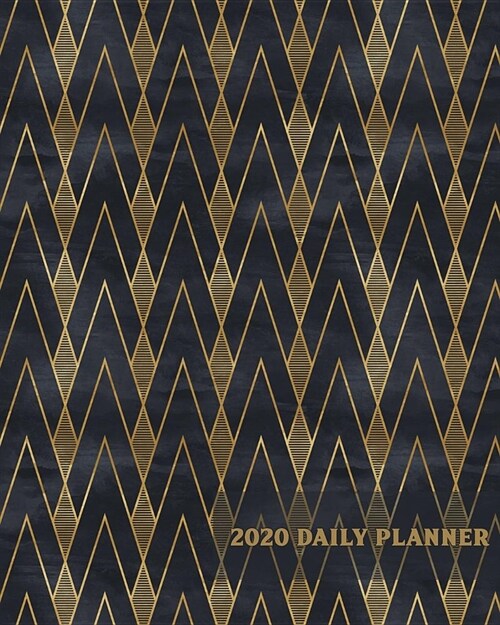 2020 Daily Planner: Art Deco Gold Black MCM - One Year - 365 Day Full Page a Day Schedule at a Glance - Inspirational quotes Focus Goals - (Paperback)