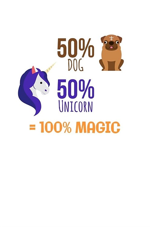 50% Dog 50% Unicorn Equals 50% Magic: Personal Goals Tracker Journal (Paperback)
