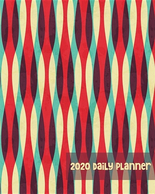2020 Daily Planner: Colorful Mid Century Modern MCM Vintage - One Year - 365 Day Full Page a Day Schedule at a Glance - 1 Yr Weekly Monthl (Paperback)