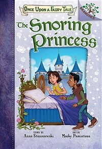 The Snoring Princess: A Branches Book (Once Upon a Fairy Tale #4), Volume 4 (Library Binding)