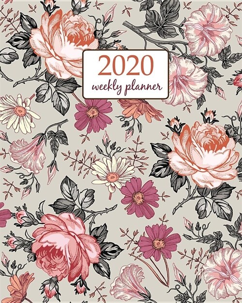 2020 Weekly Planner: Calendar Schedule Organizer Appointment Journal Notebook and Action day With Inspirational Quotes beautiful pink bloom (Paperback)