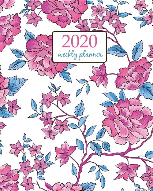 2020 Weekly Planner: Calendar Schedule Organizer Appointment Journal Notebook and Action day With Inspirational Quotes flower rose backgrou (Paperback)
