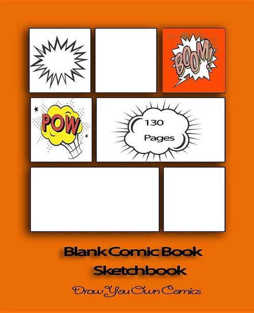 Blank Comic Book Sketchbook: Draw Your Own Comics ( 7.5 x 9.25, 130 Pages) (Paperback)