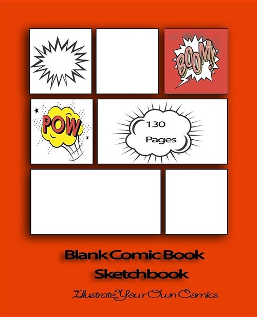 Blank Comic Book Sketchbook: Illustrate Your Own Comics (Paperback)