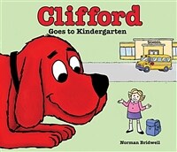 Clifford Goes to Kindergarten (Hardcover)