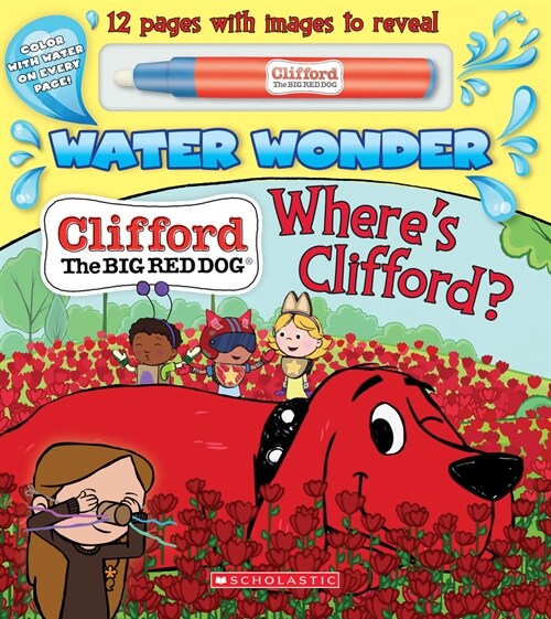 Wheres Clifford? (a Clifford Water Wonder Storybook) (Board Books)