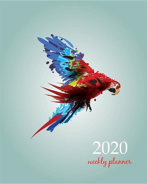 2020 Weekly Planner: Calendar Schedule Organizer Appointment Journal Notebook and Action day With Inspirational Quotes birds in watercolor (Paperback)