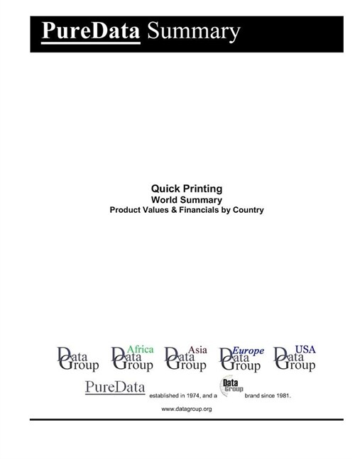 Quick Printing World Summary: Product Values & Financials by Country (Paperback)