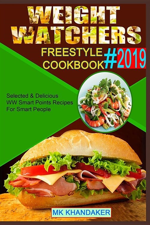 Weight Watchers Freestyle Cookbook # 2019: Selected & Delicious WW Smart Points Recipes For Smart People (Paperback)