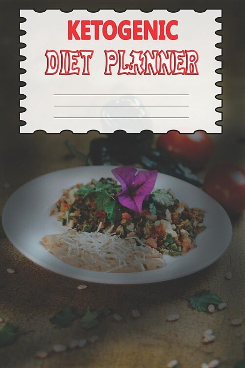 Ketogenic Diet Planner: Meal Tracker And Macro Logbook Ketogenic Diet Food Diary Fitness Planners And Weight Loss (Paperback)