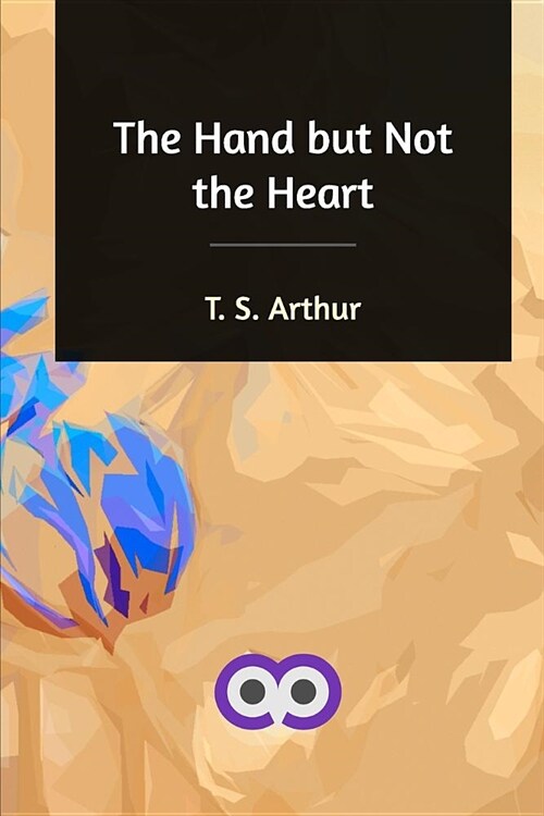 The Hand but Not the Heart (Paperback)