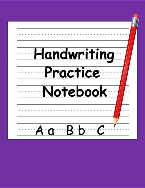 Handwriting Practice Notebook: for Preschoolers Whose Teacher Knows that Great Writing Begins With a Blank Storybook (Paperback)