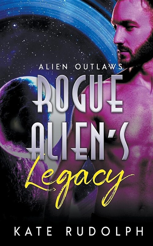 Rogue Aliens Legacy (Paperback)