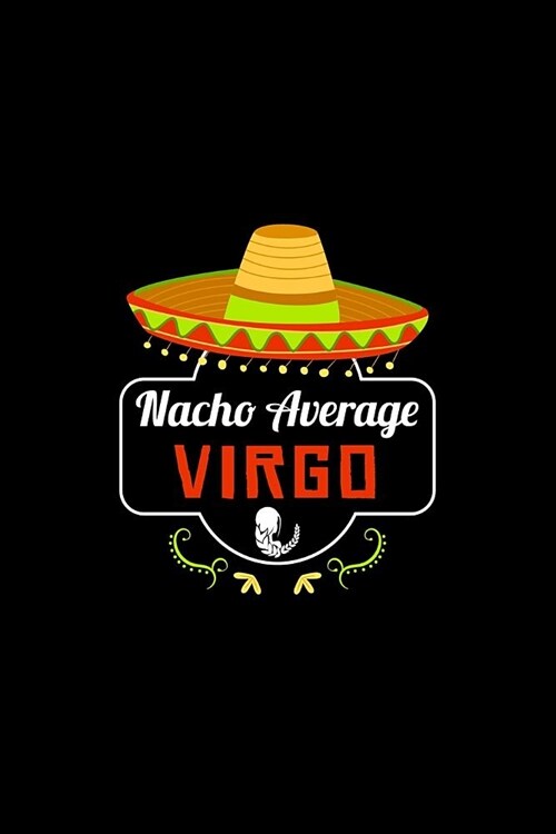 Nacho Average Virgo: Nacho Lover Horoscope Humor Zodiac Signs (Paperback)