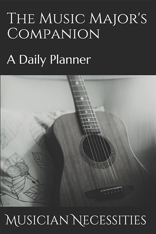 The Music Majors Companion: A Daily Planner (Paperback)