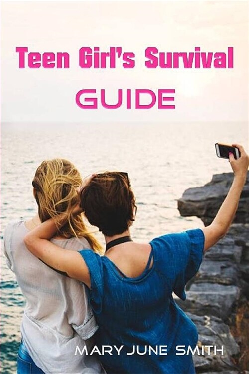 Teen Girls Survival Guide: Understanding Your Body and More (Paperback)