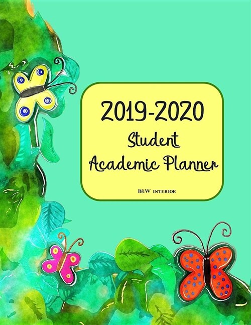 2019-2020 Student Academic Planner: Daily, Weekly, and Monthly Planner Calendar and Yearly Organizer (August 2019 through June 2020) with Class Schedu (Paperback)
