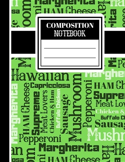 Composition Notebook: Novelty Pizza Newspaper Print - Lined Notebook (College Ruled) for Students and Teachers (Paperback)