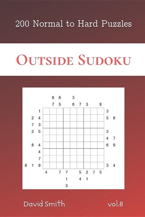 Outside Sudoku - 200 Normal to Hard Puzzles vol.8 (Paperback)